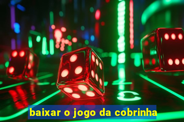 baixar o jogo da cobrinha